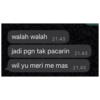 walah walah 21.43 jadi pgn tak pacarin 21.43 wil yu meri me mas 21.43 idea