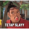 TETAP SLAYY