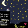 Mi amor por ti es INFINITO como el universo!! te amo