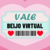 VALE
BEIJO VIRTUAL