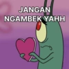 JANGAN NGAMBEK YAHH