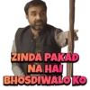 ZINDA PAKAD NA HAI BHOSDIWALO KO