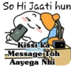 So Hi Jaati hun Kissi ka 10-@BATADDAUR -Message-Toh Aayega Nhi