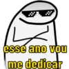 esse ano vou
me dedicar