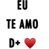 EU TE AMO D+