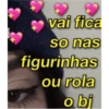 vai fica so nas figurinhas ou rola o bi