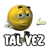 TAL VEZ