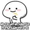 KANE STICKERS
No recuerdo haberte
Preguntado Pero oc