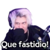 Que fastidio!