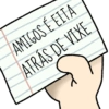 AMIGOS É EITA ATRÁS DE VIXE
