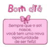 Bom dia Sempre que ♡ sol nasce, você tem uma nova oportunidade de ser feliz!