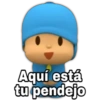 Aquí está tu pendejo