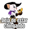 Deja de estar Chingando