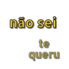 não sei
te
queru