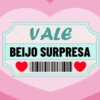 VALE
BEIJO SURPRESA