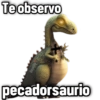 Te observo
GeysiOy,
pecadorsaurio