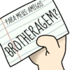 PARA MEUS AMIGOS BROTHERAGEM?