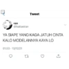 ran @haitaniran YA SIAPE YANG KAGA JATUH CINTA KALO MODELANNYA KAYA LO 01.53 - 12/12/21 Tweet 17