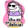 olha eu que delícia!