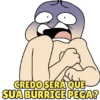 CREDO SERÁ QUE SUA BURRICE PEGA?