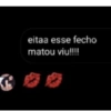eitaa esse fecho matou viu!!!!