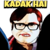 KADAK HAI