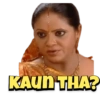 KAUN THA?