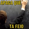 APAGA QUE
du²
TA FEIO