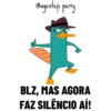 Cagentep.perty BLZ, MAS AGORA FAZ SILÊNCIO AÍ!