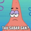 8: TAU SABAR GAK?