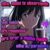 olha, andei te observando evc tem todos OS pré requisitos BOMBXM pra tirar a minha roupa olha aí, parabéns