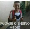 FODASÉ O ENSINO
MÉDIO