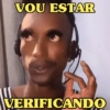 VOU ESTAR VERIF VERIFICANDO