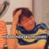 mboh ndasku mumet