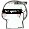 NO SIGNAL
No quiero
@Viickyfas