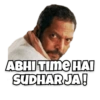 ABHI TIME HAI
SUDHARJA!