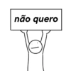 não quero
