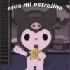 eres mi estrellita