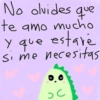 No olvides que te amo mucho y que estaré si me necesitas DC