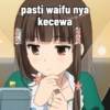 pasti waifu nya
kecewa