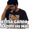 KITNA GANDA
AADMI HU MAI