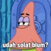 udah solat blum?
F