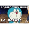 ADESSO TIRO FUORI
LA PATATA
