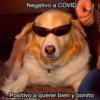 Negativo a COVID
Positivo a querer bien y bonito