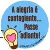 A alegria é
contagiante...
Passe
adiante!
@DANIEVELYNVIANNA