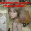 entonces te gusta trastornaditas?