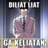 DILIAT LIAT
GA KELIATAN
DANGER