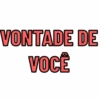 VONTADE DE VOCE