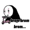 brom brom brom...