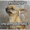estou te
incomodando?